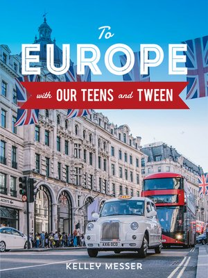 cover image of To Europe with Our Teens and Tween